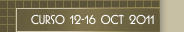 Curso 12-16 Oct 2011