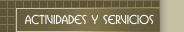 Actividades y Servicios